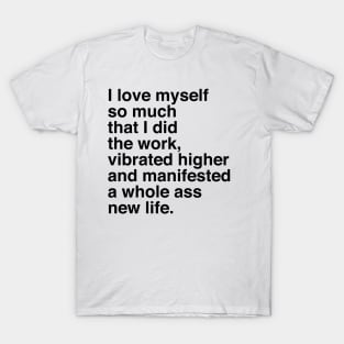 I LOVE MYSELF SO MUCH T-Shirt